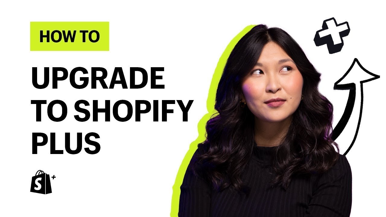 Shopify vs. Shopify Plus | How to upgrade to Shopify Plus